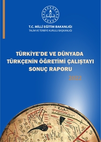 Türkiye'de ve Dünyada Türkçenin Öğretimi Çalıştayı Sonuç Raporu