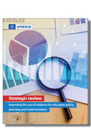 Eğitim Politikası, Planlaması ve Uygulaması için Kanıt Kullanımının Geliştirilmesi: Stratejik İnceleme
