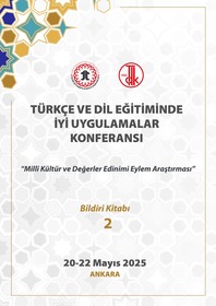 Türkçe ve Dil Eğitiminde İyi Uygulamalar Konferansı Bildiri Kitabı 2
