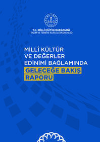 Millî Kültür ve Değerler Edinimi Bağlamında Geleceğe Bakış Raporu