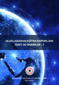 Uluslararası Eğitim Raporları: Özet ve Öneriler - 7