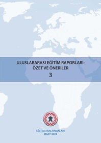 Uluslararası Eğitim Raporları: Özet ve Öneriler - 3