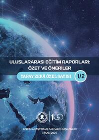 ULUSLARARASI EĞİTİM RAPORLARI: ÖZET VE ÖNERİLER YAPAY ZEKÂ ÖZEL SAYISI 1/2
