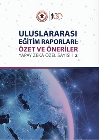 ULUSLARARASI EĞİTİM RAPORLARI: ÖZET VE ÖNERİLER YAPAY ZEKÂ ÖZEL SAYISI 2