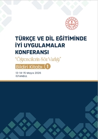 Türkçe ve Dil Eğitiminde İyi Uygulamalar Konferansı (Bildiri Kitabı 1)